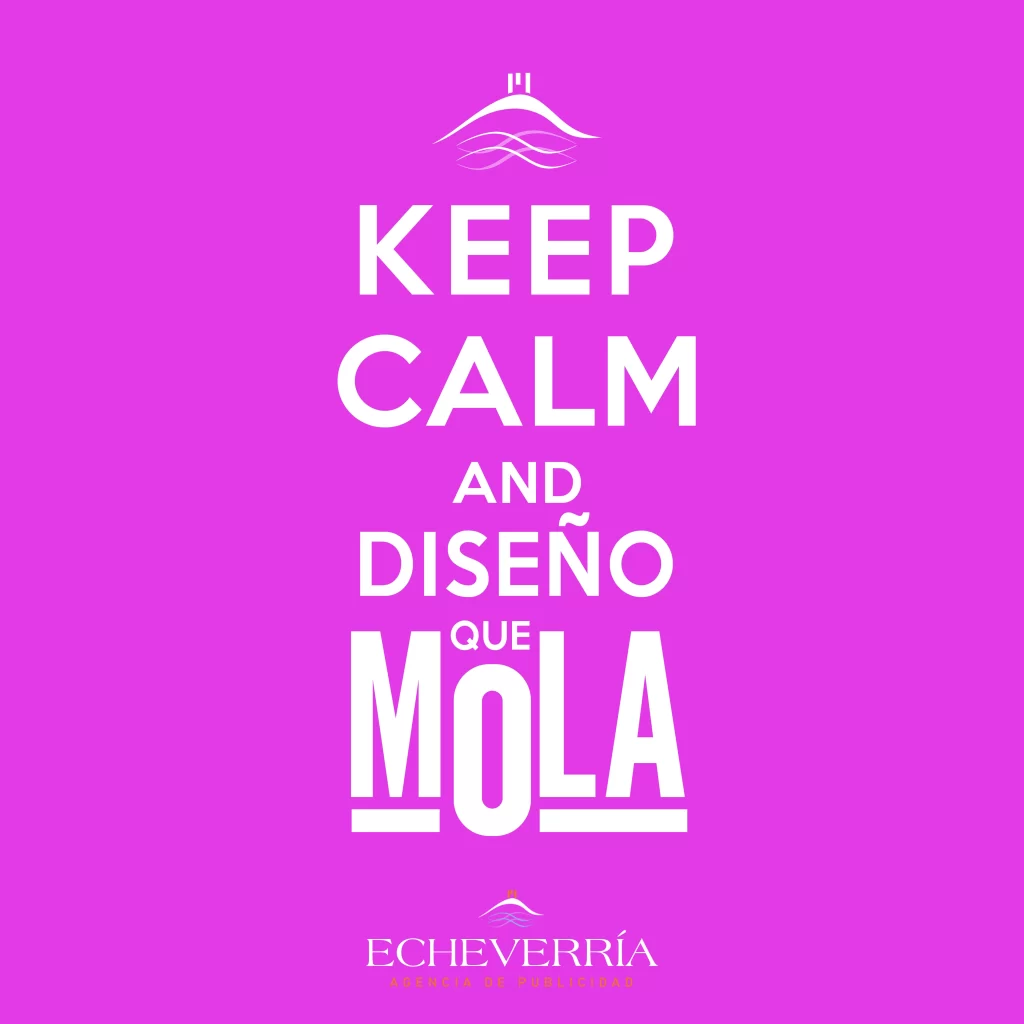 Keep Calm and Diseño que Mola
